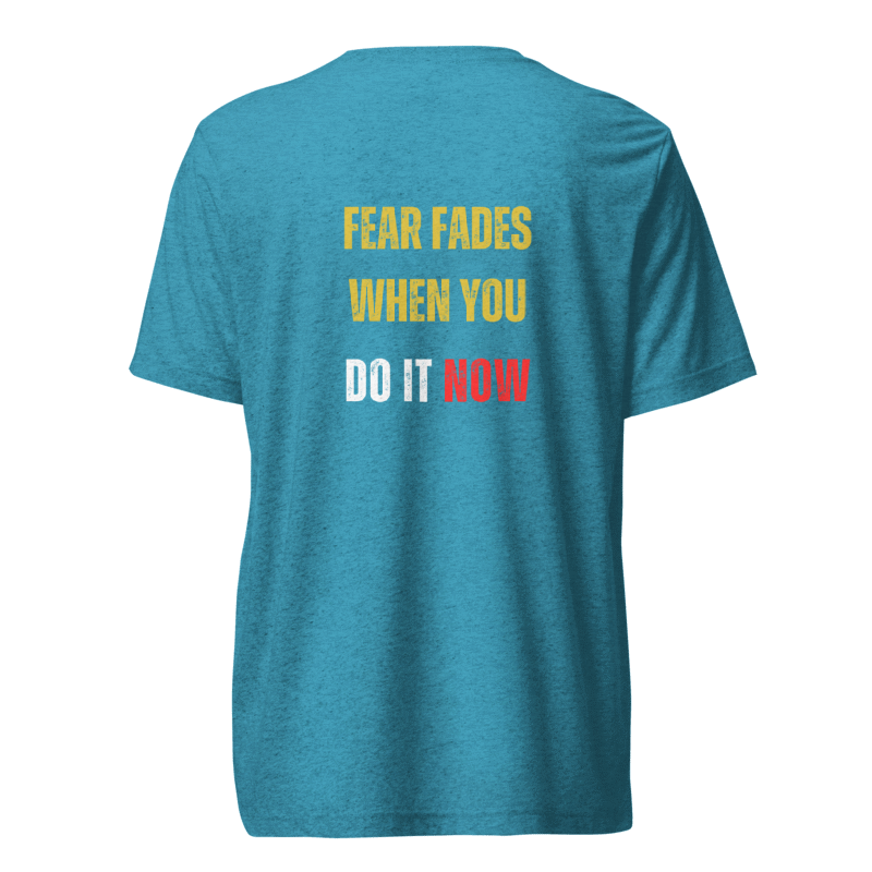 Unisex Tri-Blend T-Shirt | FEAR FADES WHEN YOU