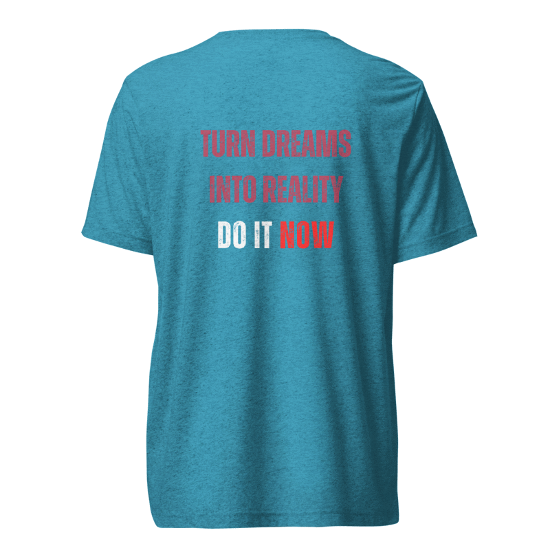 Unisex Tri-Blend T-Shirt | TURN DREAMS INTO REALITY