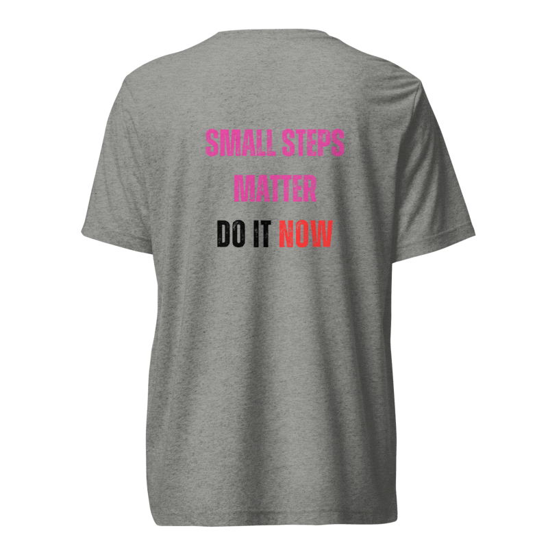 Unisex Tri-Blend T-Shirt | SMALL STEPS MATTER