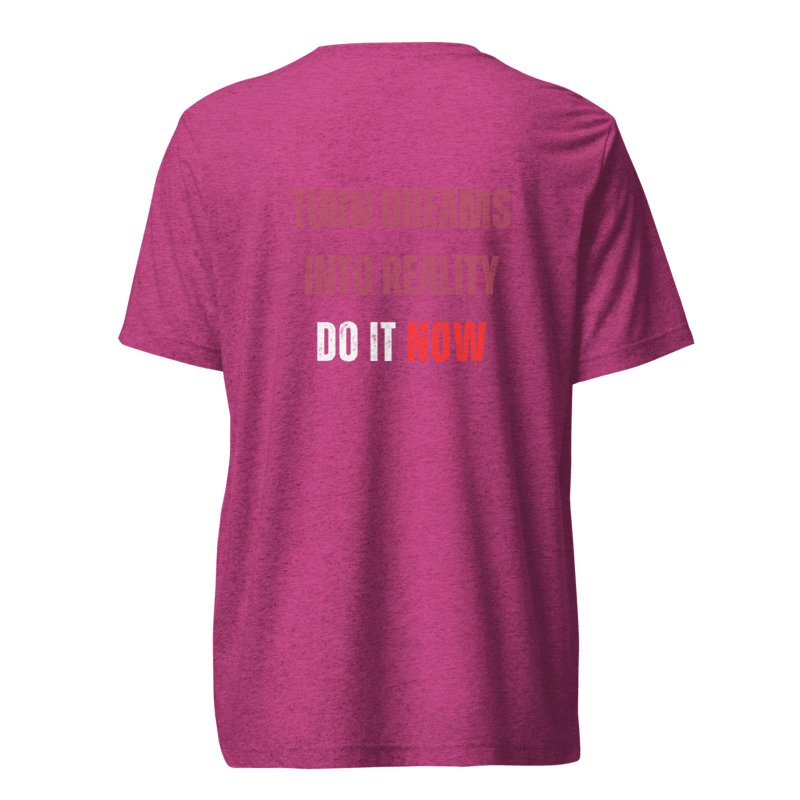 Unisex Tri-Blend T-Shirt | TURN DREAMS INTO REALITY