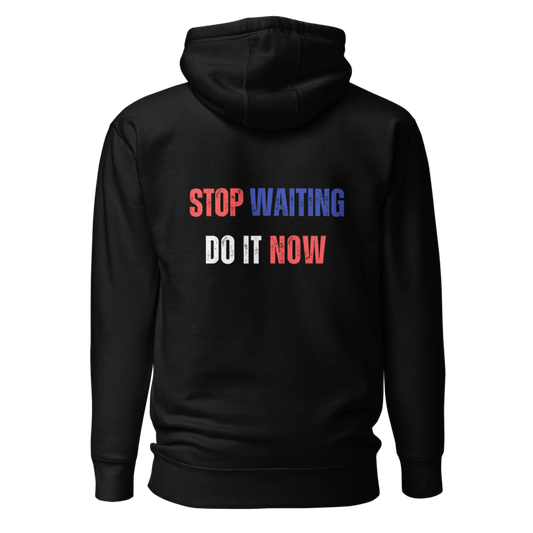 Unisex Premium Hoodie | STOP WAITING