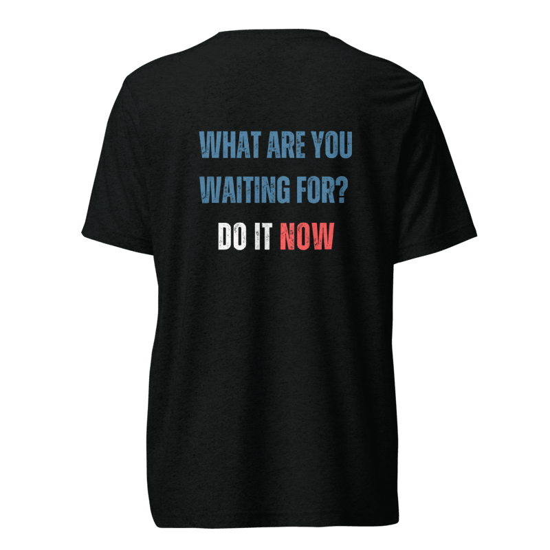 Unisex Tri-Blend T-Shirt | WHAT ARE YOU WAITING FOR?