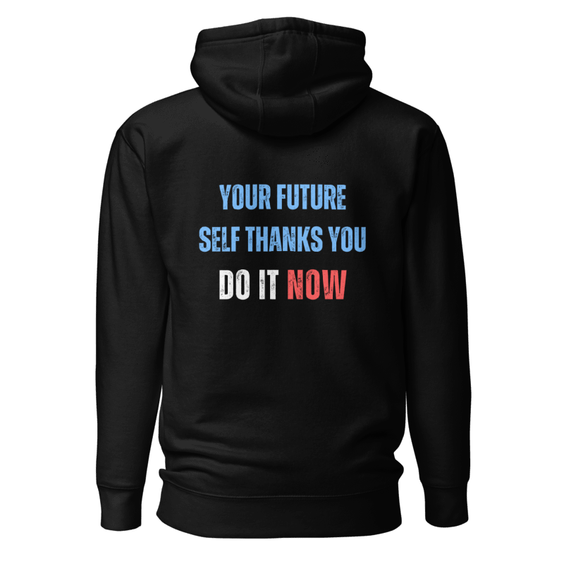 Unisex Premium Hoodie | YOUR FUTURE SELF THANKS YOU