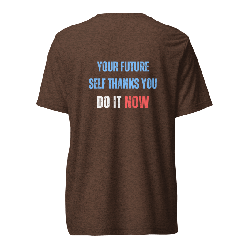 Unisex Tri-Blend T-Shirt | YOUR FUTURE SELF THANKS YOU
