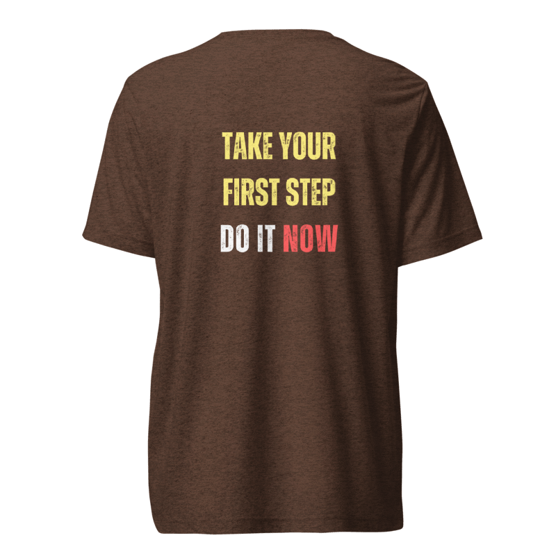 Unisex Tri-Blend T-Shirt | TAKE YOUR FIRST STEP