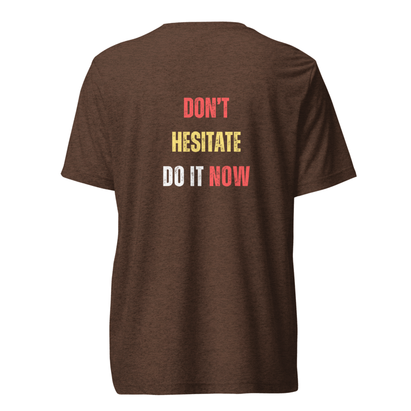 Unisex Tri-Blend T-Shirt | DON'T HESITATE