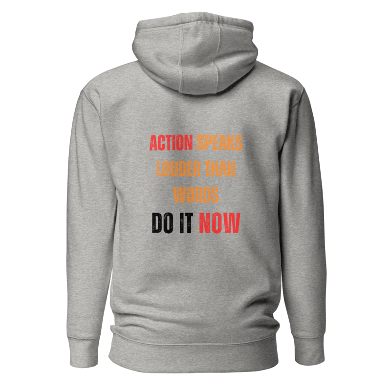Unisex Premium Hoodie | ACTION SPEAKS LOUDER THAN WORDS