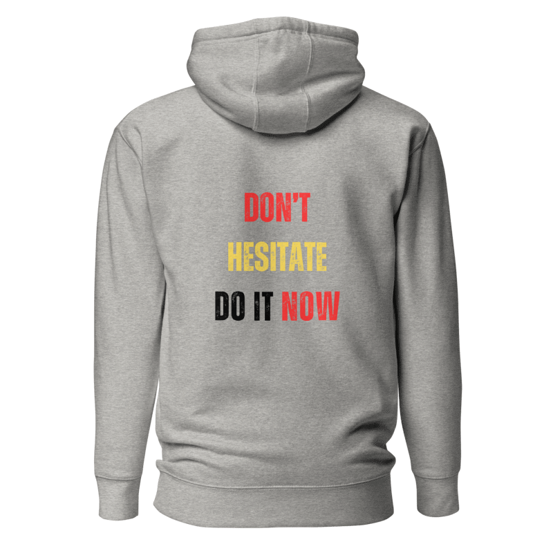 Unisex Premium Hoodie | DON'T HESITATE