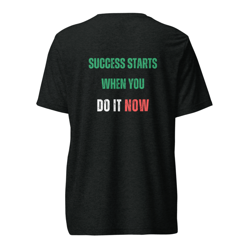 Unisex Tri-Blend T-Shirt | SUCCESS STARTS WHEN YOU