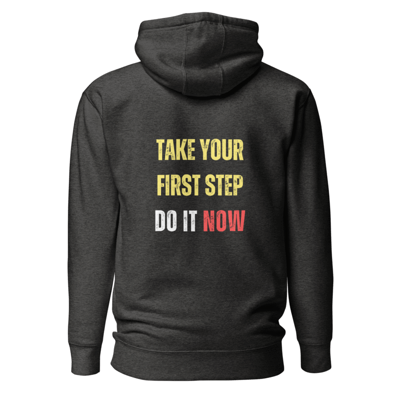 Unisex Premium Hoodie | TAKE YOUR FIRST STEP