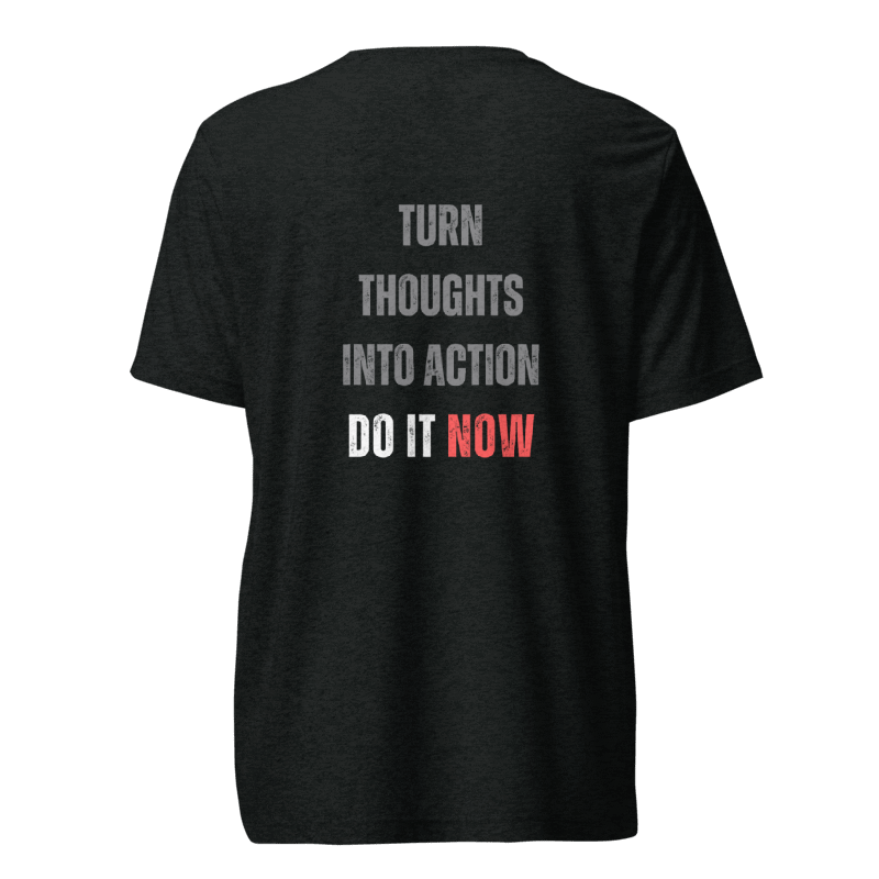 Unisex Tri-Blend T-Shirt | TURN THOUGHTS INTO ACTION