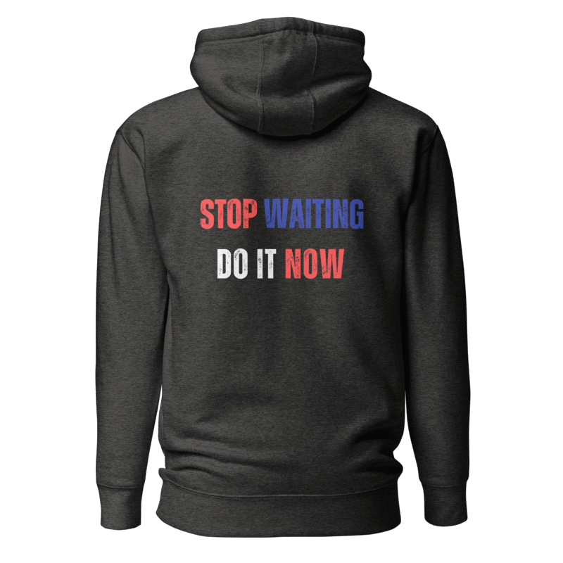 Unisex Premium Hoodie | STOP WAITING
