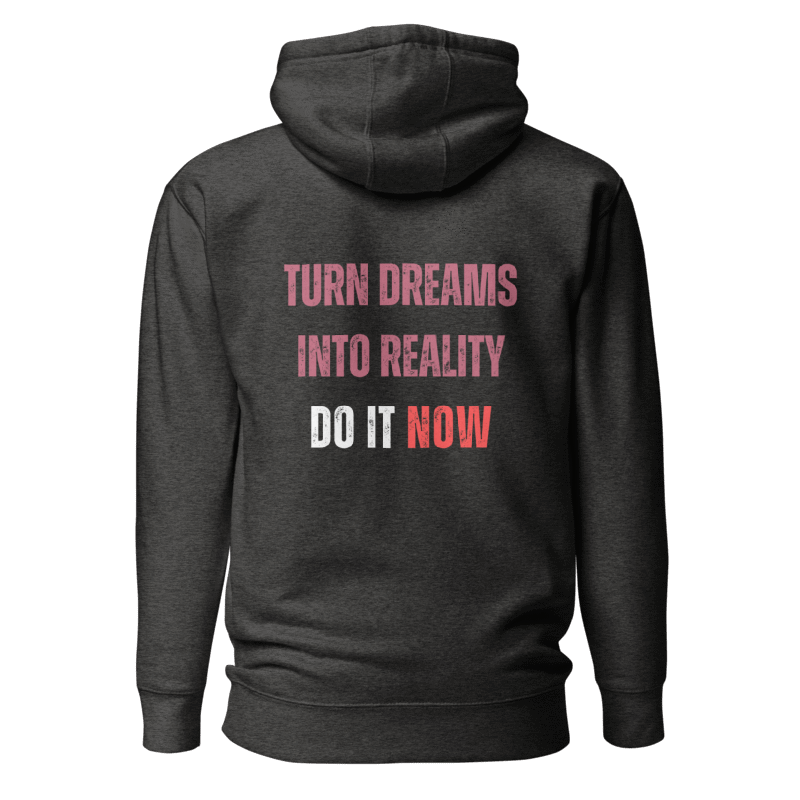 Unisex Premium Hoodie | TURN DREAMS INTO REALITY