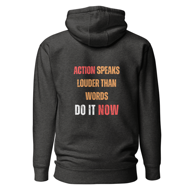 Unisex Premium Hoodie | ACTION SPEAKS LOUDER THAN WORDS