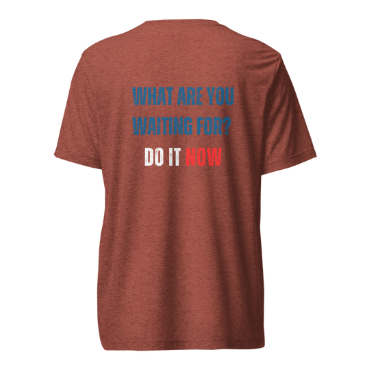 Unisex Tri-Blend T-Shirt | WHAT ARE YOU WAITING FOR?