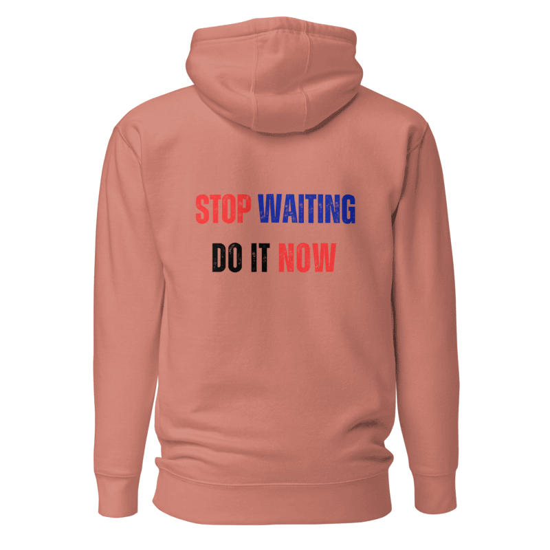 Unisex Premium Hoodie | STOP WAITING