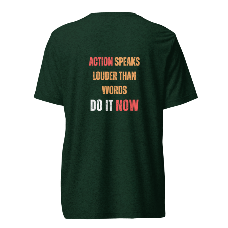 Unisex Tri-Blend T-Shirt | ACTION SPEAKS LOUDER THAN WORDS