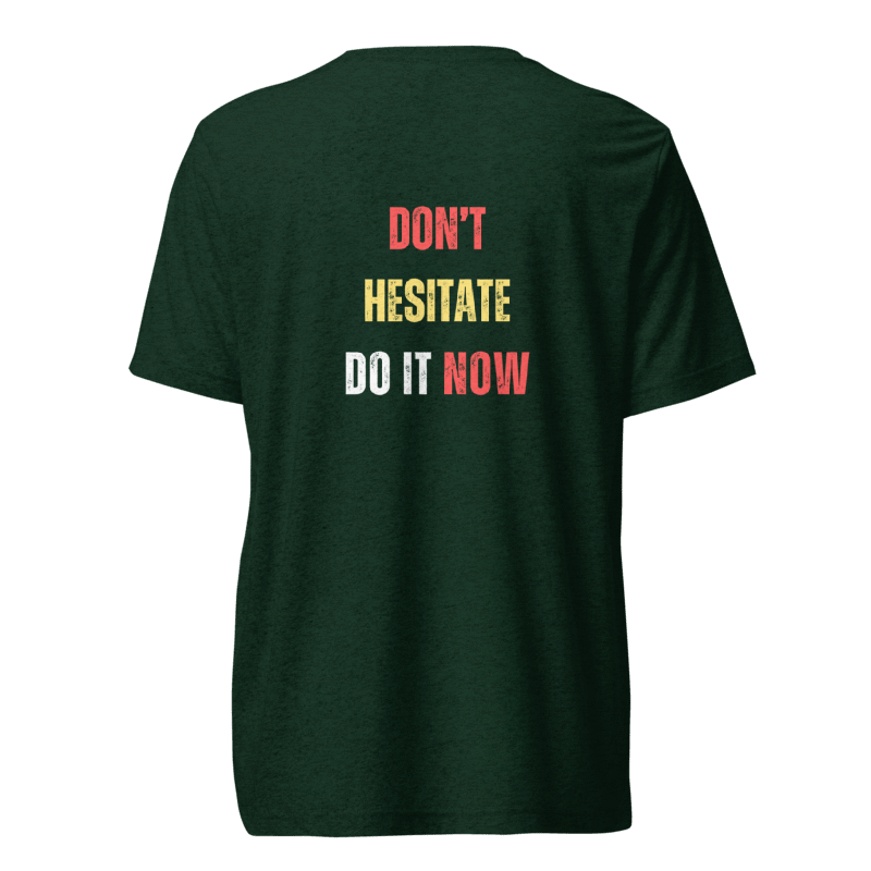 Unisex Tri-Blend T-Shirt | DON'T HESITATE