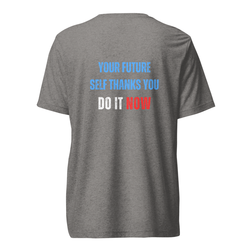 Unisex Tri-Blend T-Shirt | YOUR FUTURE SELF THANKS YOU