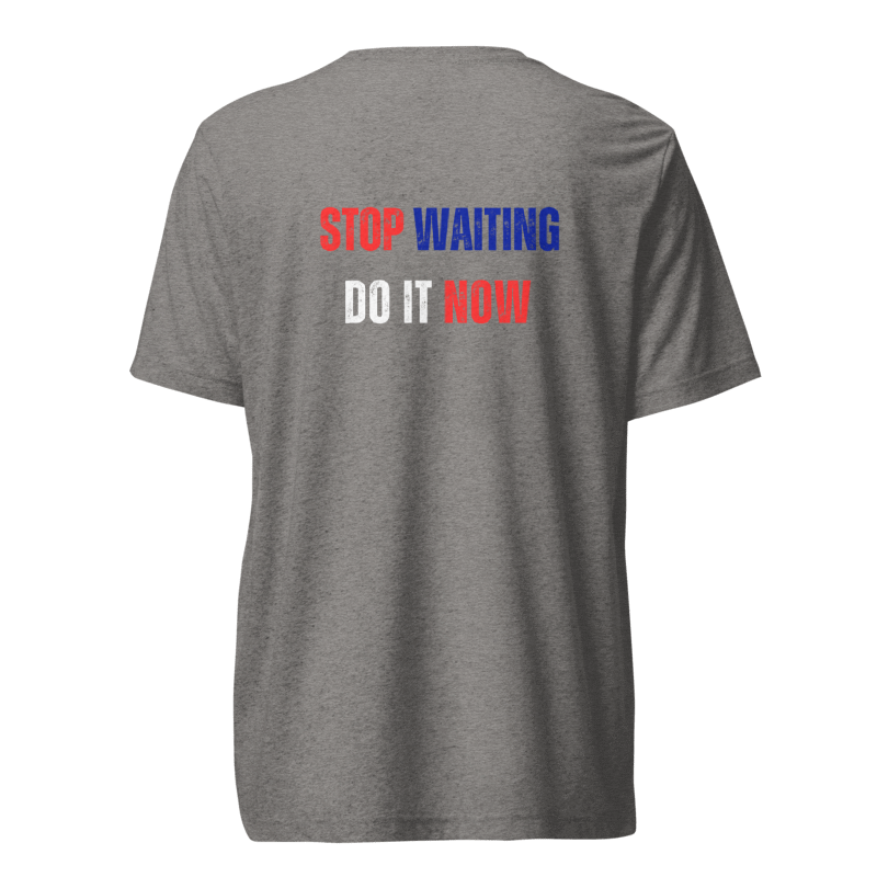 Unisex Tri-Blend T-Shirt | STOP WAITING