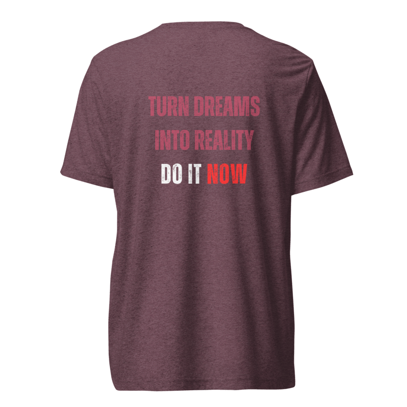 Unisex Tri-Blend T-Shirt | TURN DREAMS INTO REALITY