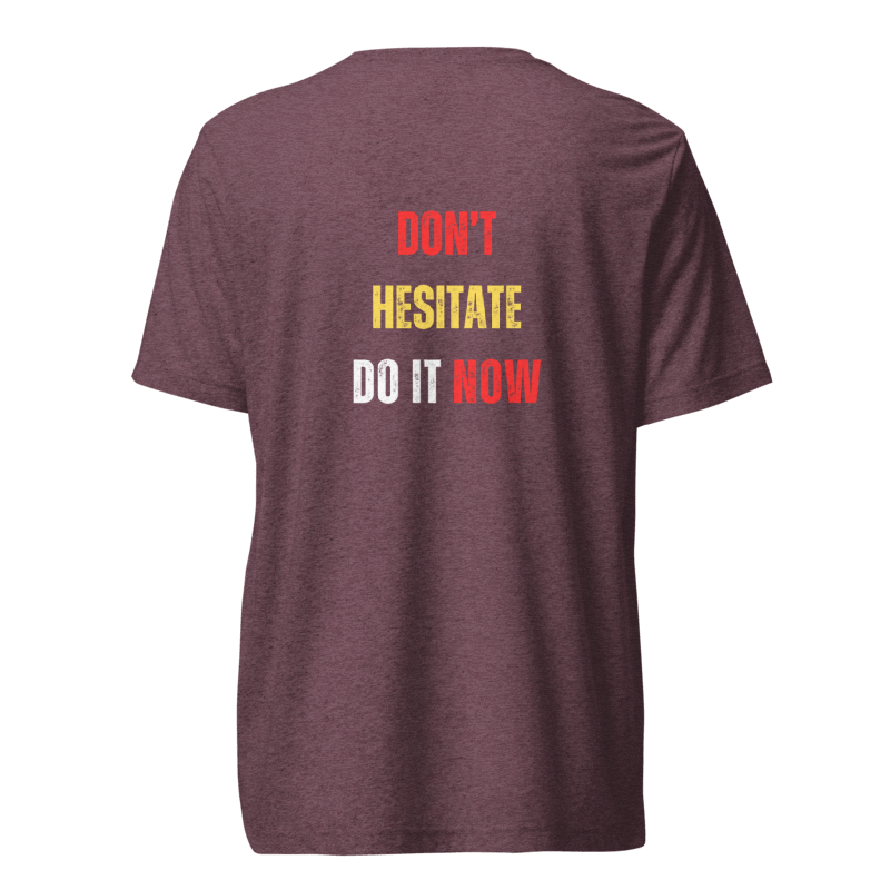 Unisex Tri-Blend T-Shirt | DON'T HESITATE