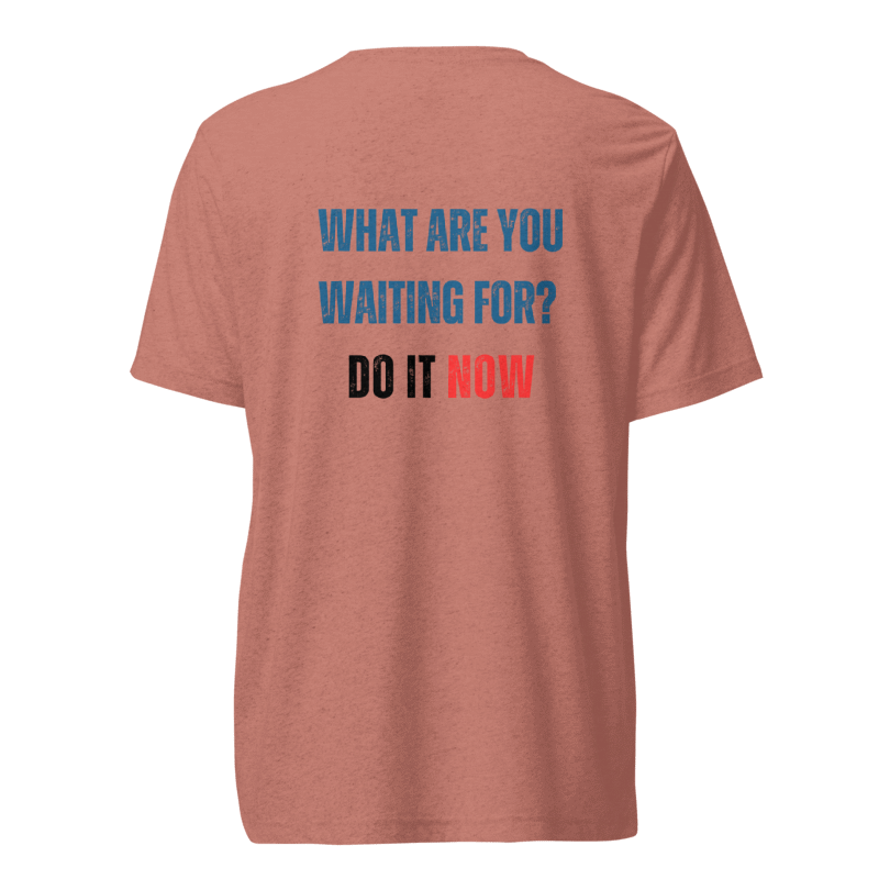 Unisex Tri-Blend T-Shirt | WHAT ARE YOU WAITING FOR?
