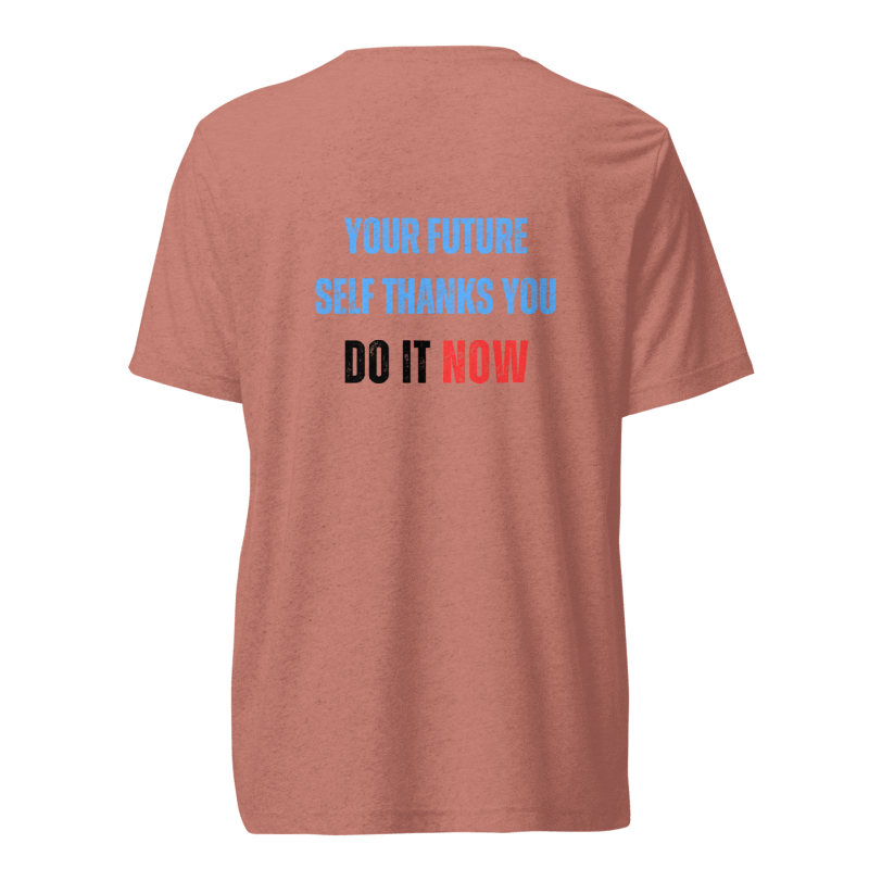 Unisex Tri-Blend T-Shirt | YOUR FUTURE SELF THANKS YOU