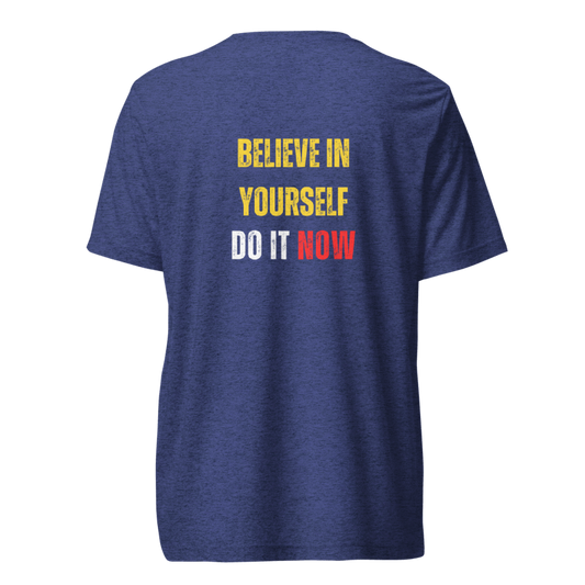 Tri-Blend T-Shirt - BELIEVE IN YOURSELF
