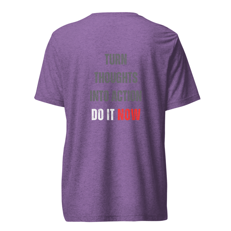 Unisex Tri-Blend T-Shirt | TURN THOUGHTS INTO ACTION