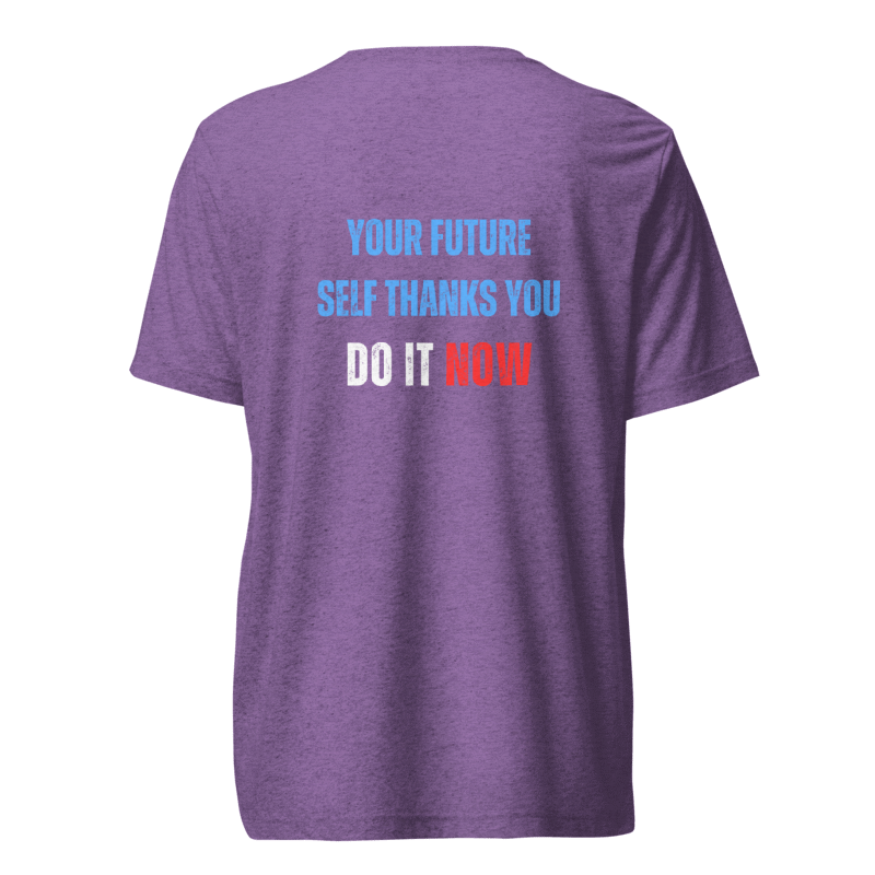 Unisex Tri-Blend T-Shirt | YOUR FUTURE SELF THANKS YOU