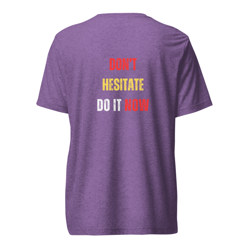 Unisex Tri-Blend T-Shirt | DON'T HESITATE
