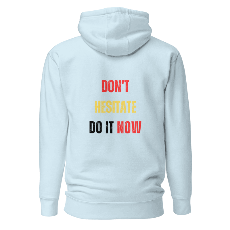 Unisex Premium Hoodie | DON'T HESITATE