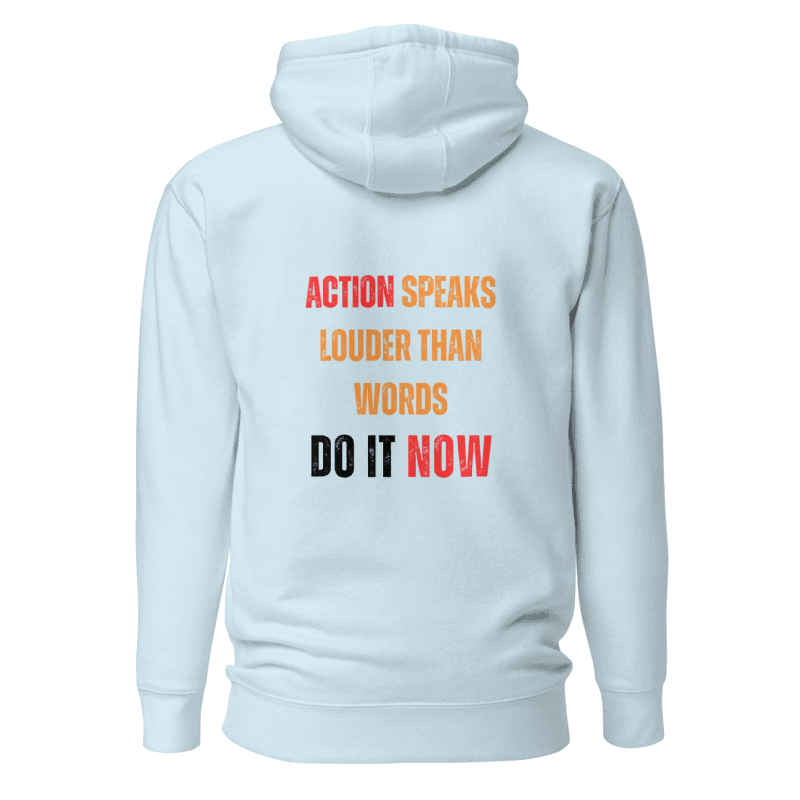 Unisex Premium Hoodie | ACTION SPEAKS LOUDER THAN WORDS