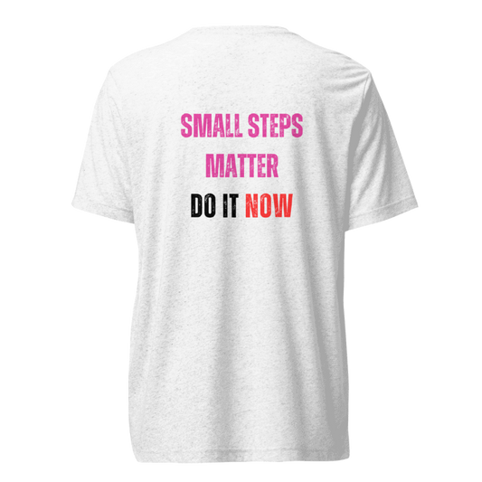 Unisex Tri-Blend T-Shirt | SMALL STEPS MATTER
