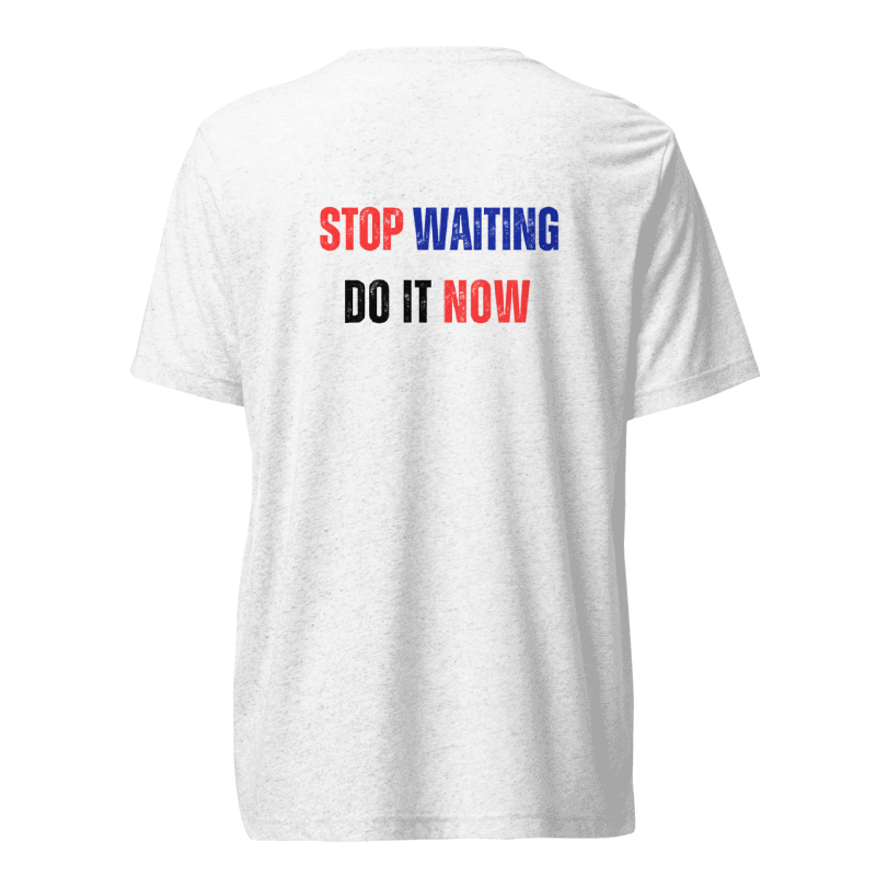 Unisex Tri-Blend T-Shirt | STOP WAITING