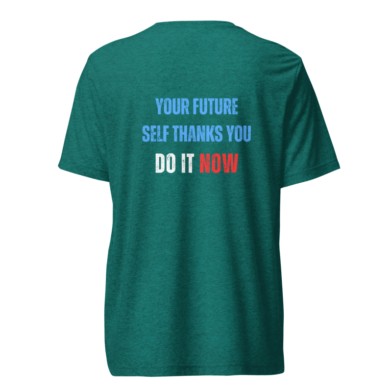 Unisex Tri-Blend T-Shirt | YOUR FUTURE SELF THANKS YOU