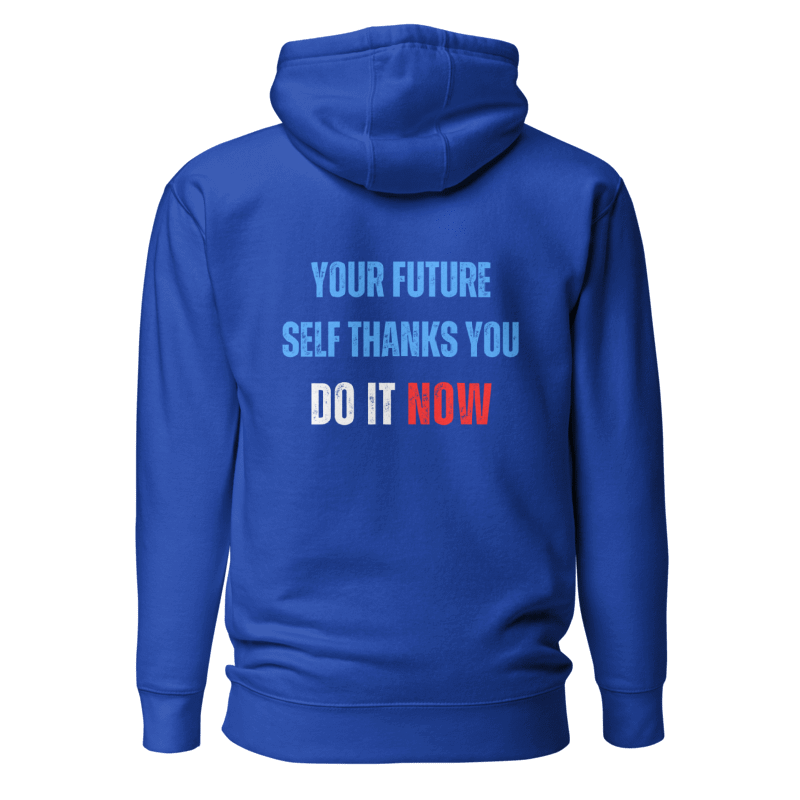Unisex Premium Hoodie | YOUR FUTURE SELF THANKS YOU