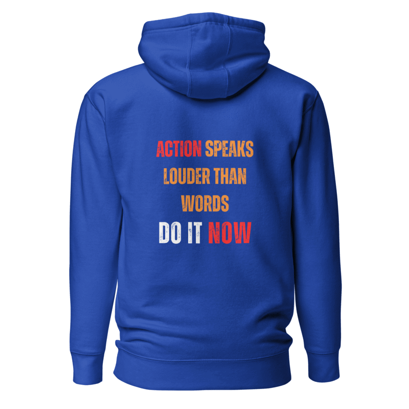 Unisex Premium Hoodie | ACTION SPEAKS LOUDER THAN WORDS