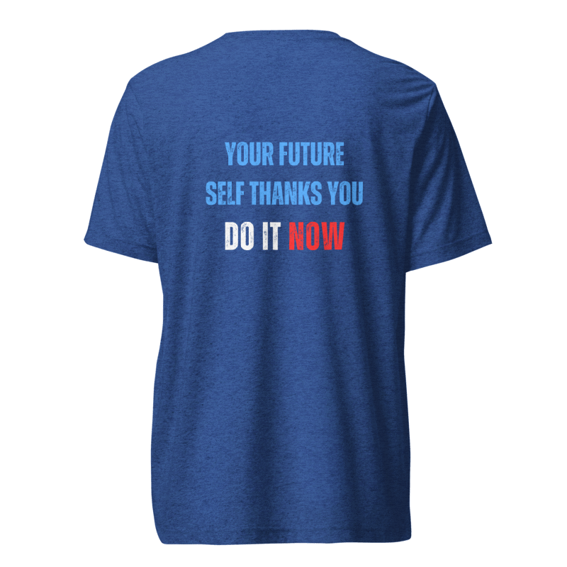 Unisex Tri-Blend T-Shirt | YOUR FUTURE SELF THANKS YOU