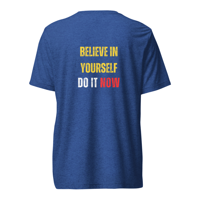 Unisex Tri-Blend T-Shirt | BELIEVE IN YOURSELF