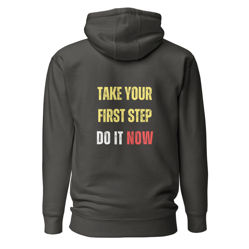 Unisex Premium Hoodie | TAKE YOUR FIRST STEP