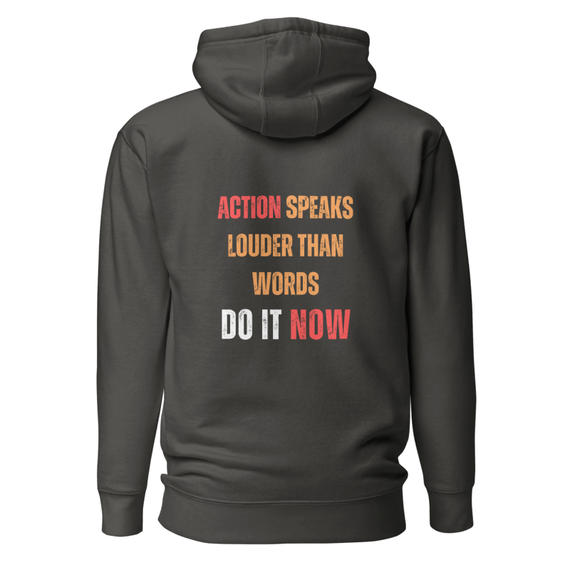 Unisex Premium Hoodie | ACTION SPEAKS LOUDER THAN WORDS