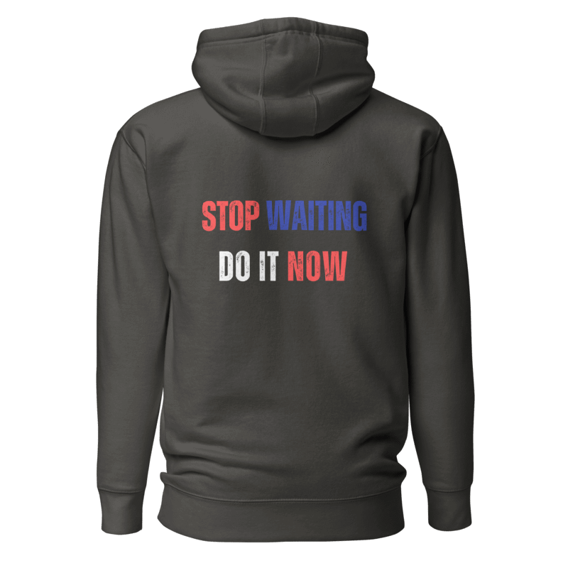 Unisex Premium Hoodie | STOP WAITING