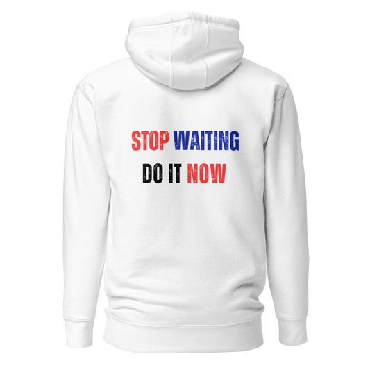 Unisex Premium Hoodie | STOP WAITING