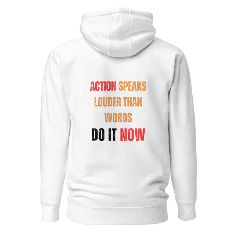 Unisex Premium Hoodie | ACTION SPEAKS LOUDER THAN WORDS