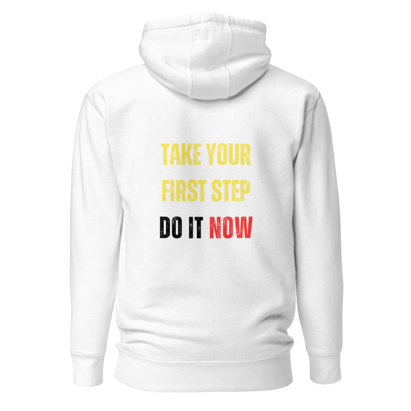 Unisex Premium Hoodie | TAKE YOUR FIRST STEP