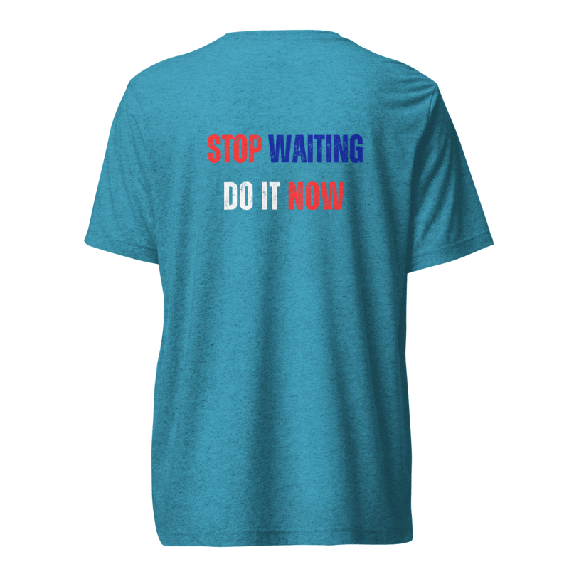 Unisex Tri-Blend T-Shirt | STOP WAITING