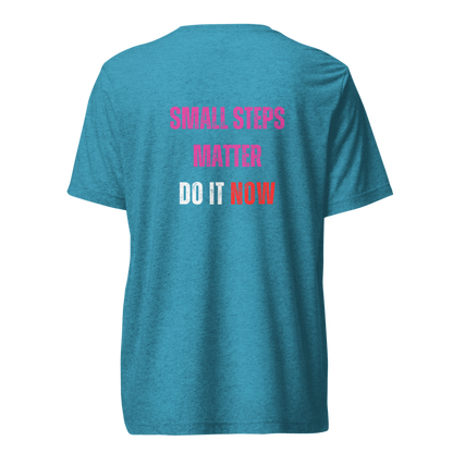 Unisex Tri-Blend T-Shirt | SMALL STEPS MATTER