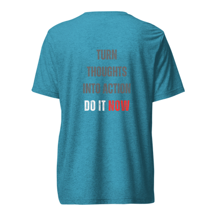 Unisex Tri-Blend T-Shirt | TURN THOUGHTS INTO ACTION